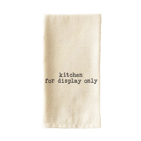 "Kitchen For Display Only" Tea Towel